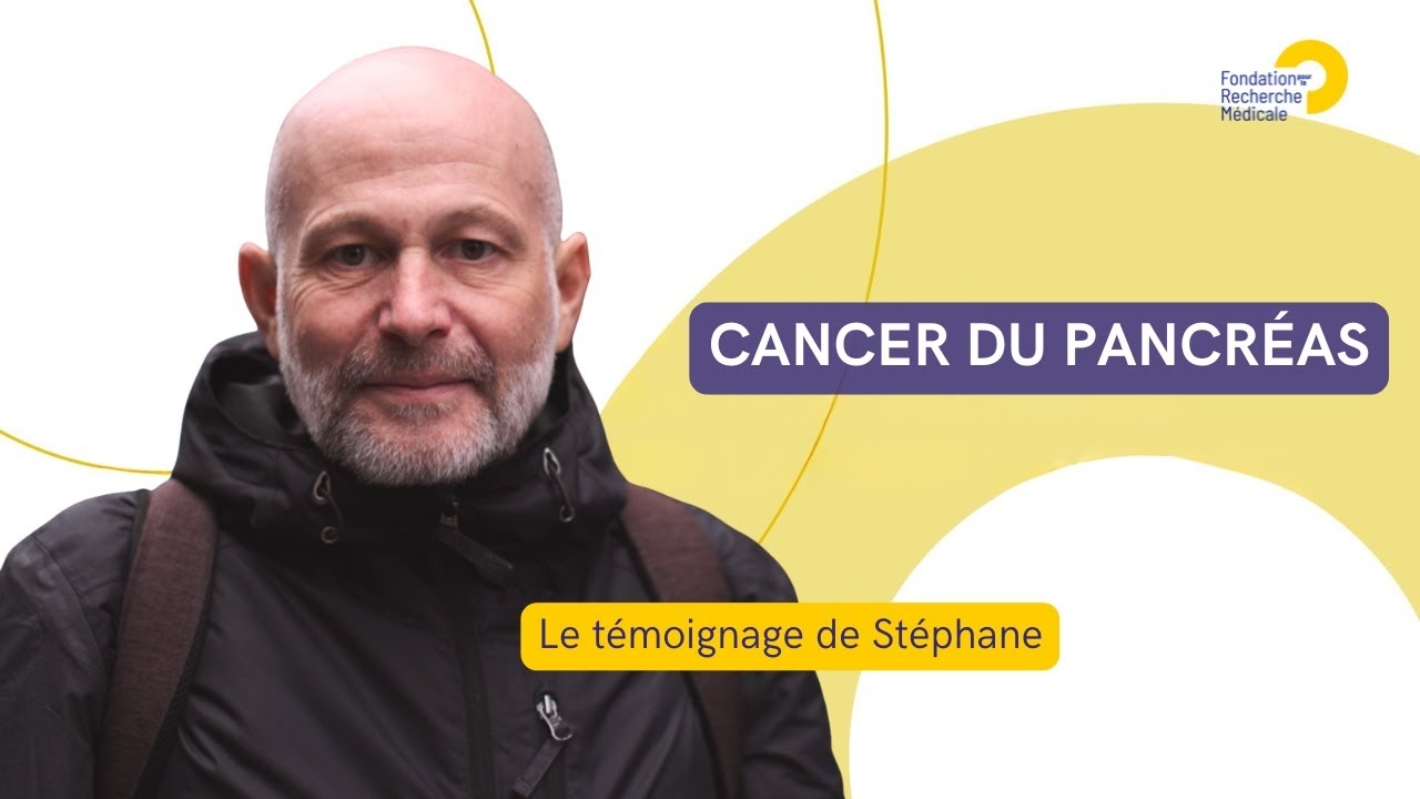 Cancer du pancréas : le témoignage de Stéphane
