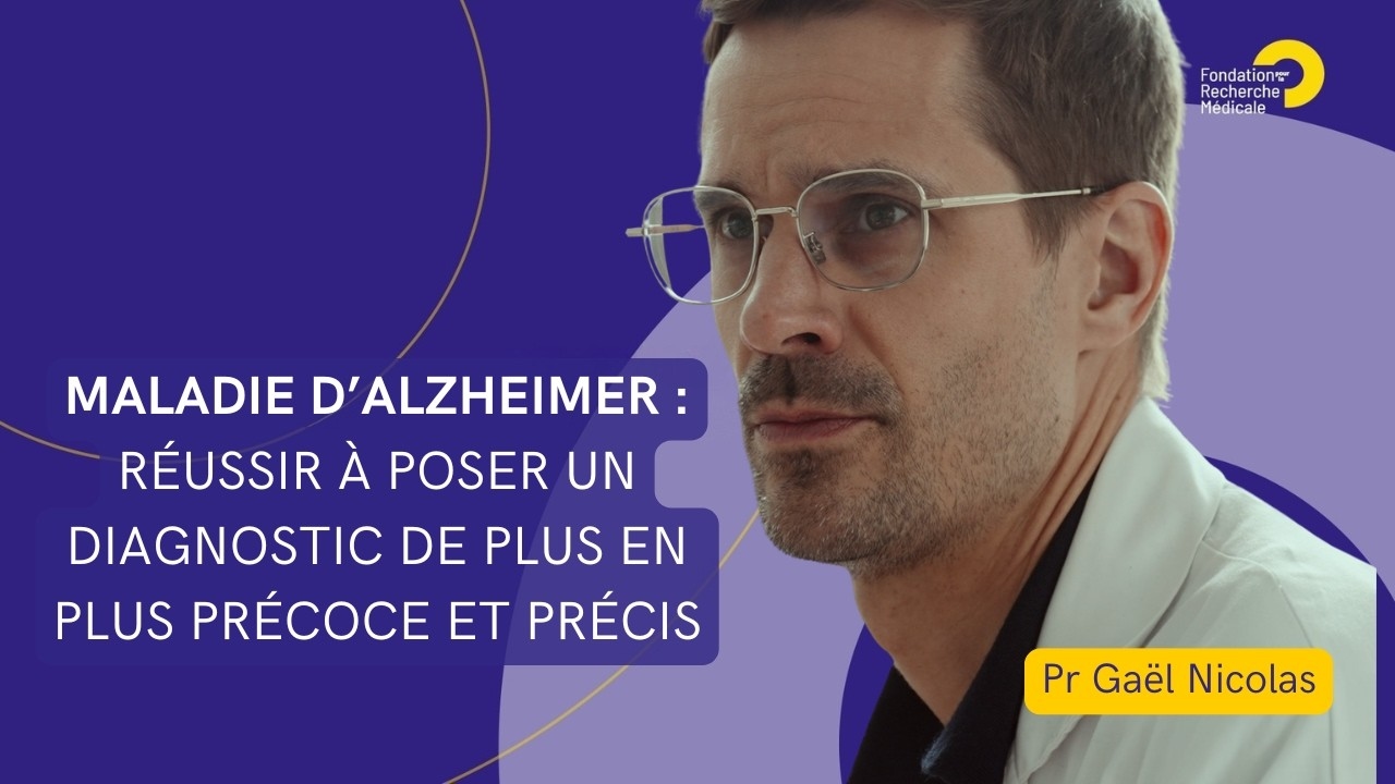 Maladie d’Alzheimer : réussir à poser un diagnostic de plus en plus précoce et précis